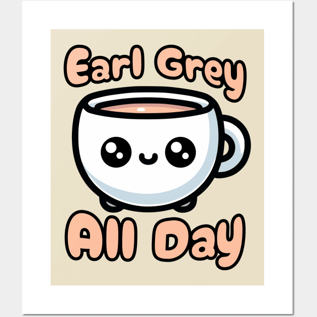 Earl Grey All day! Cute Tea Cup Cartoon Wall Art by Cute And Punny